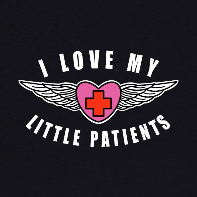 Pediatric Nurse I Love My Little Patients by SpaceKiddo